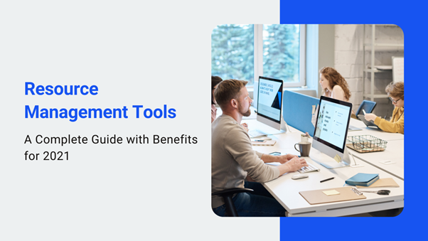 Resource Management Tools: A Complete Guide with Benefits for 2021 - Raon Digital